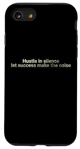 Hektik in der Stille, lass Erfolg den Lärm machen - motivierend Hülle für iPhone SE (2020) / 7 / 8 von Motivation and positive energy