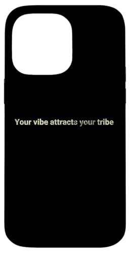 Ihr Vibe zieht Ihren Stamm an - motivierend Hülle für iPhone 14 Pro Max Ihr Vibe zieht Ihren Stamm an - motivierend Hülle für iPhone 14 Pro Max von Motivation and positive energy
