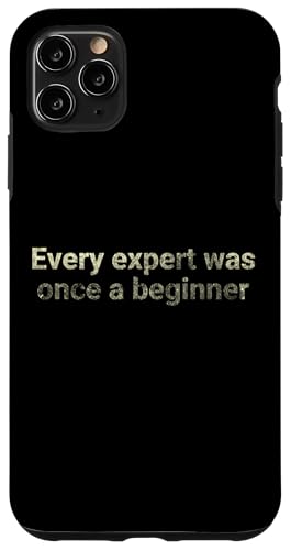Jeder Experte war einmal Anfänger - motivierend Hülle für iPhone 11 Pro Max Jeder Experte war einmal Anfänger - motivierend Hülle für iPhone 11 Pro Max von Motivation and positive energy