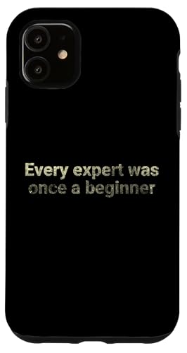 Jeder Experte war einmal Anfänger - motivierend Hülle für iPhone 11 Jeder Experte war einmal Anfänger - motivierend Hülle für iPhone 11 von Motivation and positive energy