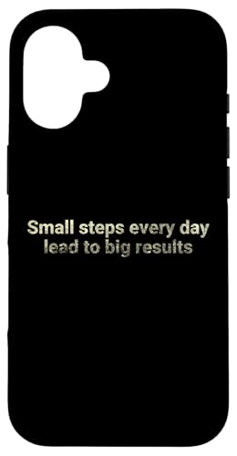 Kleine Schritte jeden Tag führen zu großen Ergebnissen - motivierend Hülle für iPhone 16 von Motivation and positive energy
