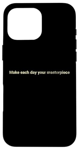Machen Sie jeden Tag zu Ihrem Meisterwerk - motivierend Hülle für iPhone 16 Pro Max Machen Sie jeden Tag zu Ihrem Meisterwerk - motivierend Hülle für iPhone 16 Pro Max von Motivation and positive energy