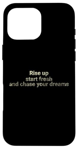 Stehen Sie auf, beginnen Sie frisch und jagen Sie Ihre Träume - motivierend Hülle für iPhone 16 Pro Max Stehen Sie auf, beginnen Sie frisch und jagen Sie Ihre Träume - motivierend Hülle für iPhone 16 Pro Max von Motivation and positive energy