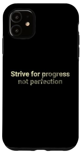 Streben Sie nach Fortschritt, nicht nach Perfektion - motivierend Hülle für iPhone 11 Streben Sie nach Fortschritt, nicht nach Perfektion - motivierend Hülle für iPhone 11 von Motivation and positive energy