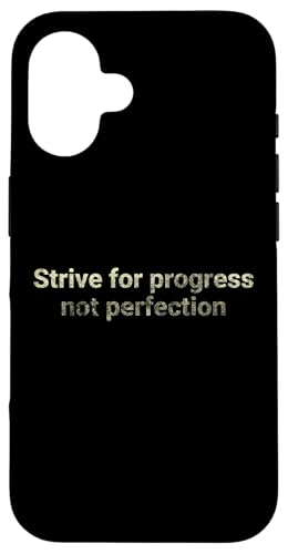 Streben Sie nach Fortschritt, nicht nach Perfektion - motivierend Hülle für iPhone 16 von Motivation and positive energy