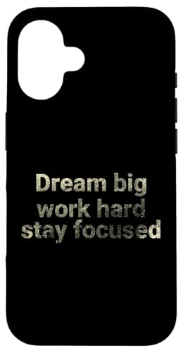 Träumen Sie groß, arbeiten Sie hart, bleiben Sie konzentriert - motivierend Hülle für iPhone 16 von Motivation and positive energy