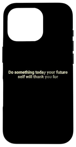 Tun Sie heute etwas, was Ihr zukünftiges Selbst wird - motivierend Hülle für iPhone 16 Pro Tun Sie heute etwas, was Ihr zukünftiges Selbst wird - motivierend Hülle für iPhone 16 Pro von Motivation and positive energy