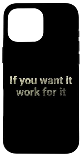 Wenn du es willst, arbeite dafür - motivierend Hülle für iPhone 16 Pro Max Wenn du es willst, arbeite dafür - motivierend Hülle für iPhone 16 Pro Max von Motivation and positive energy
