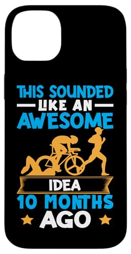 Das klang vor 10 Monaten wie eine tolle Idee Hülle für iPhone 14 Plus Das klang vor 10 Monaten wie eine tolle Idee Hülle für iPhone 14 Plus von Motivational Triathlon Athlete Designs For Sport