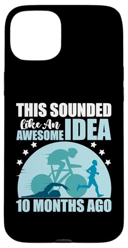 Das klang vor 10 Monaten wie eine tolle Idee Hülle für iPhone 15 Plus Das klang vor 10 Monaten wie eine tolle Idee Hülle für iPhone 15 Plus von Motivational Triathlon Athlete Designs For Sport