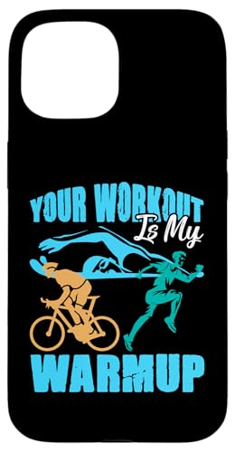 Dein Training ist mein Warmup Hülle für iPhone 15 von Motivational Triathlon Athlete Designs For Sport