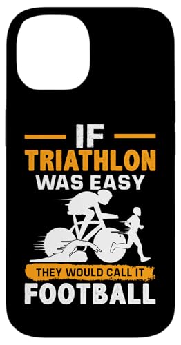 Wenn Triathlon einfach wäre, würden sie es Fußball nennen Hülle für iPhone 14 Wenn Triathlon einfach wäre, würden sie es Fußball nennen Hülle für iPhone 14 von Motivational Triathlon Athlete Designs For Sport