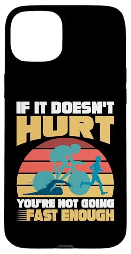 Wenn es nicht weh tut, gehst du nicht schnell genug Hülle für iPhone 15 Plus Wenn es nicht weh tut, gehst du nicht schnell genug Hülle für iPhone 15 Plus von Motivational Triathlon Athlete Designs For Sport
