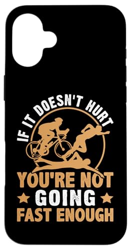 Wenn es nicht weh tut, gehst du nicht schnell genug Hülle für iPhone 16 Plus Wenn es nicht weh tut, gehst du nicht schnell genug Hülle für iPhone 16 Plus von Motivational Triathlon Athlete Designs For Sport