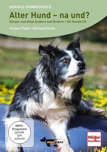 DVD - Alter Hund - na und?: Körper und Geist fordern und fördern - für Hunde Ü5 von Motorbuch Verlag