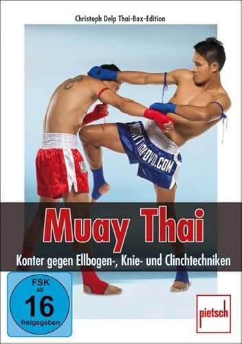 Muay Thai - Konter gegen Ellbogen-, Knie- und Clinchtechniken von Motorbuch Verlag