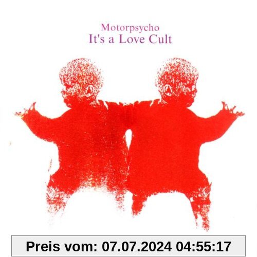 It's a Love Cult von Motorpsycho