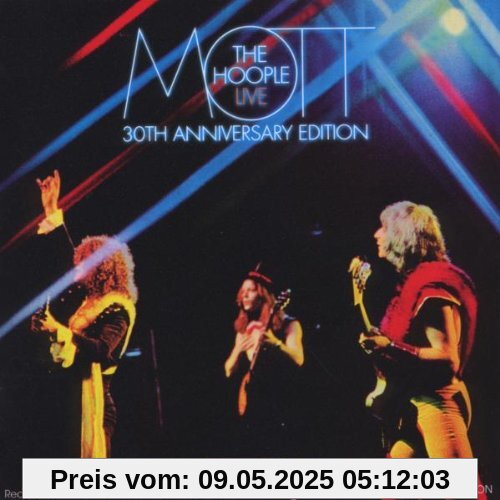 Mott the Hoople Live-Thirtieth Anniversary Edition Mott the Hoople Live-Thirtieth Anniversary Edition von Mott the Hoople