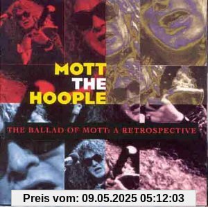 The Ballad of Mott The Ballad of Mott von Mott the Hoople