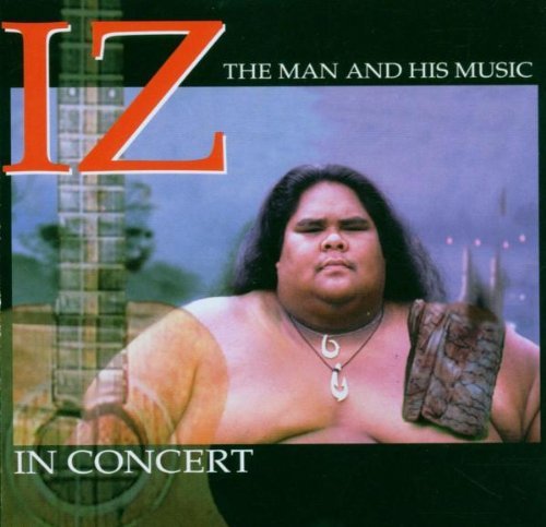 IZ in Concert: The Man and His Music (1999) Audio CD von Mountain Apple Company
