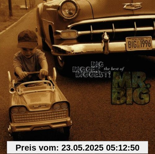 Big, Bigger, Biggest! The Best of Mr.Big von Mr. Big