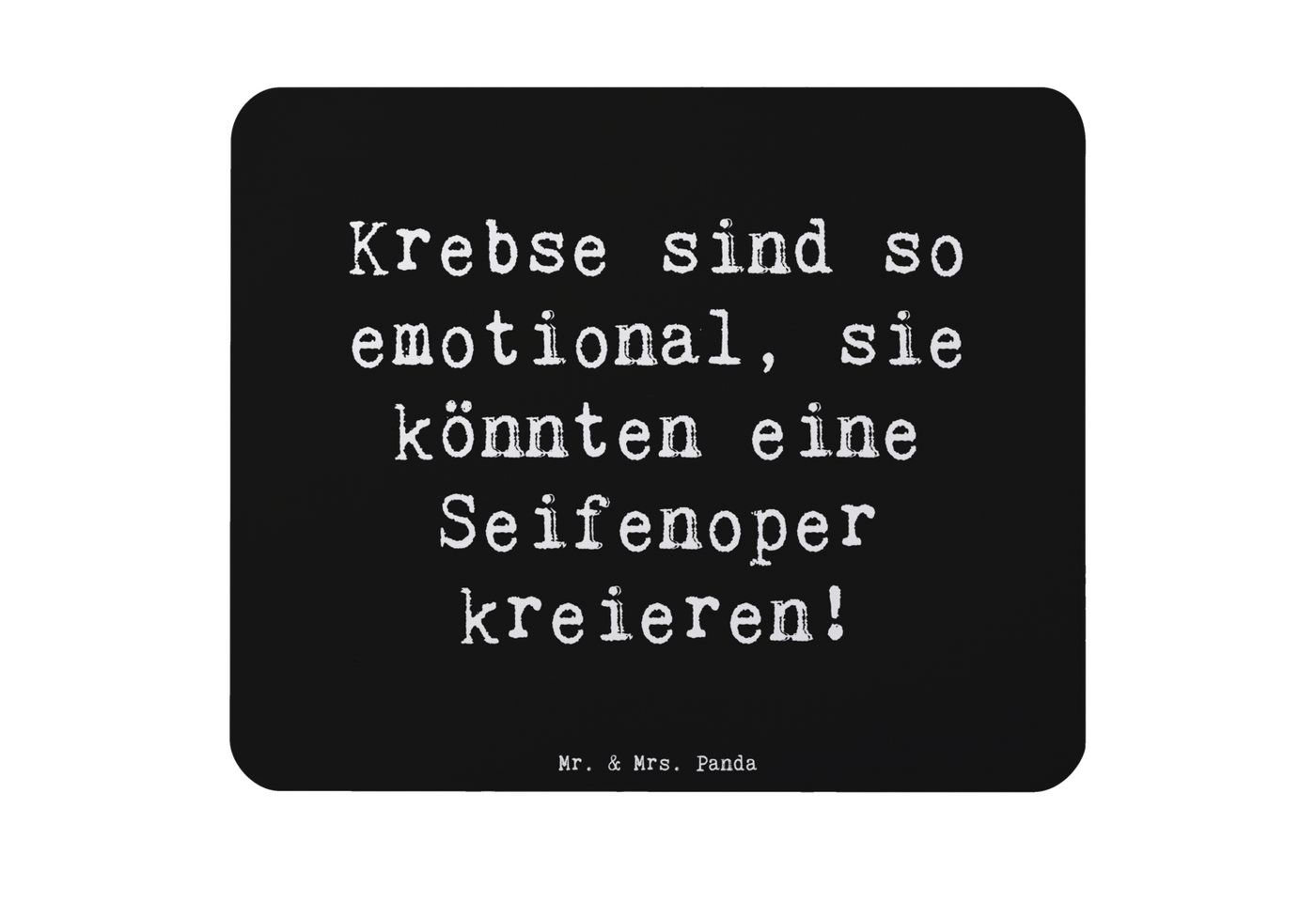 Mr. & Mrs. Panda Mauspad Emotionaler Krebs - Schwarz - Geschenk, Seifenoper, Büroausstattung, (1-St), Ergonomisch geformt von Mr. & Mrs. Panda