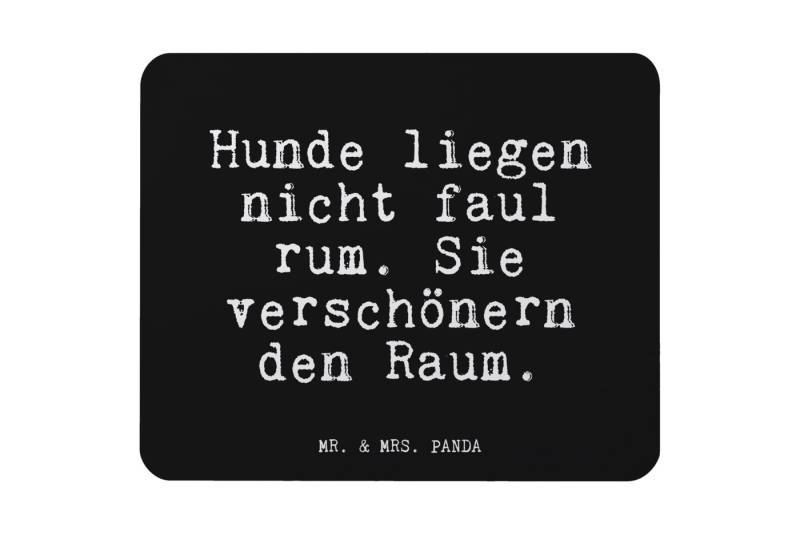 Mr. & Mrs. Panda Mauspad Hunde liegen nicht faul... - Schwarz - Geschenk, Spruch, zu Hause, Ei (1-St) von Mr. & Mrs. Panda