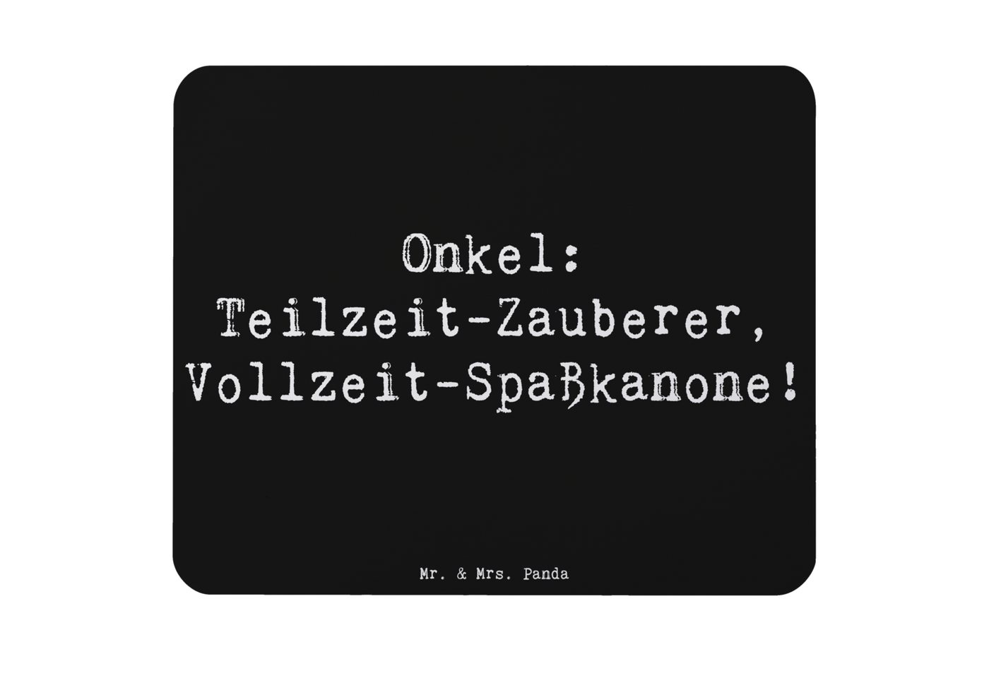 Mr. & Mrs. Panda Mauspad Onkel: Der Teilzeit-Zauberer und Vollzeit-Spaßkanone! - Schwarz - Ges (1-St), rutschfest von Mr. & Mrs. Panda