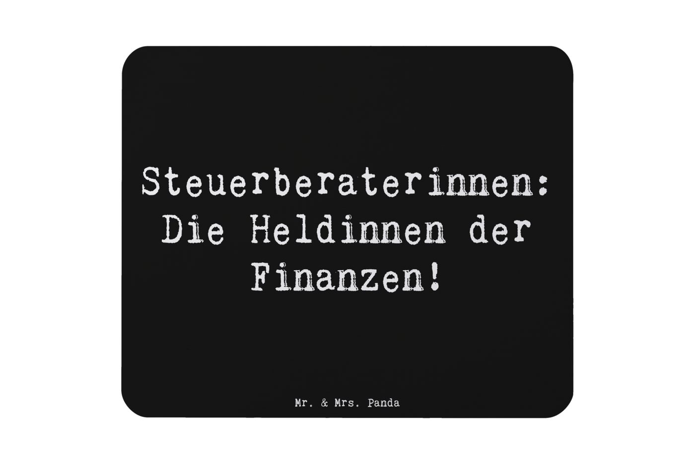 Mr. & Mrs. Panda Mauspad Steuerberaterinnen: Die Heldinnen der Finanzen! - Schwarz - Geschenk, (1-St), Rutschfest von Mr. & Mrs. Panda