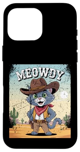 Meowdy Cowboy Funny Cat Western Funny Kätzchen Cartoon Hülle für iPhone 16 Pro Max von Mrpotts73 Funny Cat