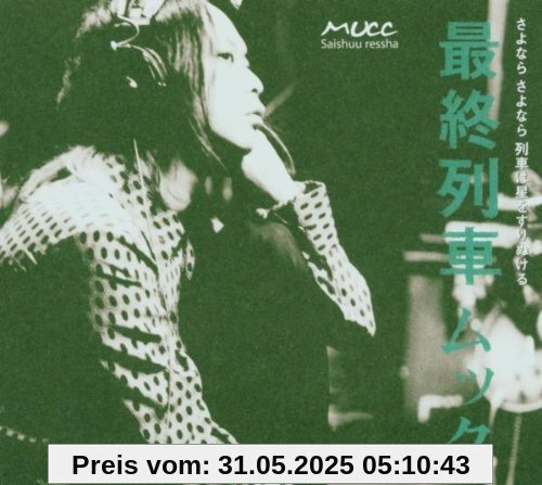 Saishuu Ressha von Mucc