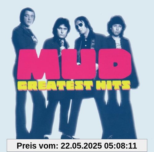 Greatest Hits Greatest Hits von Mud