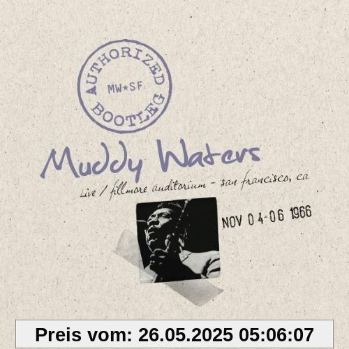 Authorized Bootleg-Live at the Fillmore,Nov.66 Authorized Bootleg-Live at the Fillmore,Nov.66 von Muddy Waters