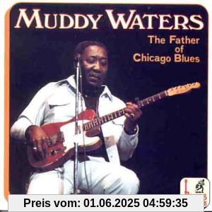 Father of Chicago Blues von Muddy Waters