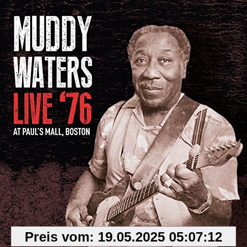 Live 76 at Pauls Mall,Boston Live 76 at Pauls Mall,Boston von Muddy Waters