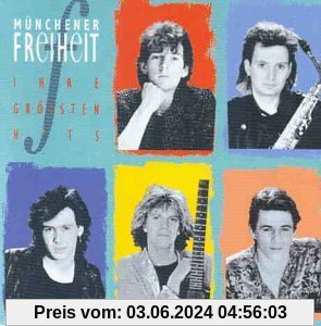 Münchener Freiheit - Ihre Grössten Hits von Münchener Freiheit