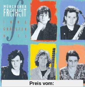 Münchener Freiheit - Ihre Grössten Hits von Münchener Freiheit