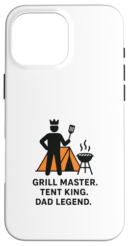 Grill Master Zelt King Dad Legend | Vatertag Camping Hülle für iPhone 16 Pro Max von Mugen Fabrics