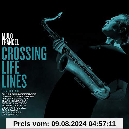 Crossing Life Lines von Mulo Francel