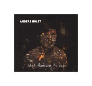 Anders Holst: Echoes Illuminating The Dark [CD] von Multikulti