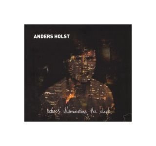 Anders Holst: Echoes Illuminating The Dark [CD] von Multikulti