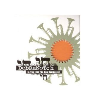 Dobranotch: In The East The Sun Decides All [CD] von Multikulti