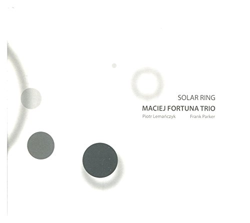 Maciej Fortuna Trio: Solar Ring (digipack) [CD] von Multikulti