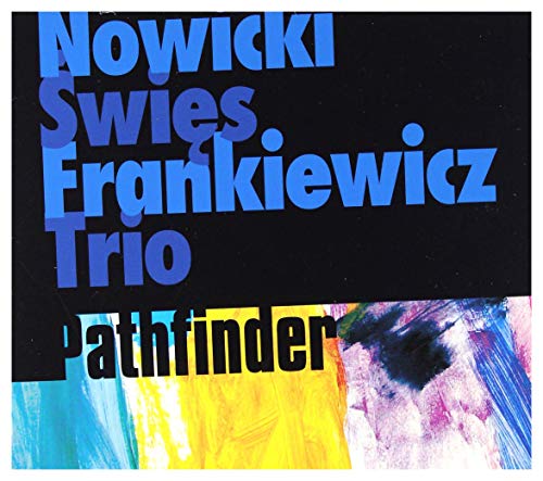 Nowicki Swies Frankiewicz Trio - Pathfinder [CD] von Multikulti