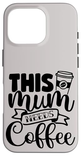 Lustiger Muttertag, diese Mama braucht Kaffee Hülle für iPhone 16 Pro Lustiger Muttertag, diese Mama braucht Kaffee Hülle für iPhone 16 Pro von Mum Life Fun