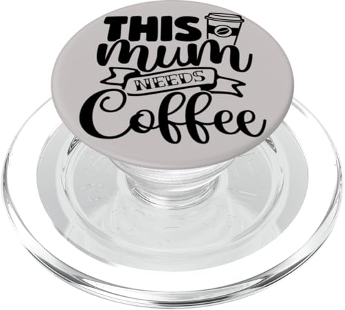 Lustiger Muttertag, diese Mama braucht Kaffee PopSockets PopGrip für MagSafe Lustiger Muttertag, diese Mama braucht Kaffee PopSockets PopGrip für MagSafe von Mum Life Fun