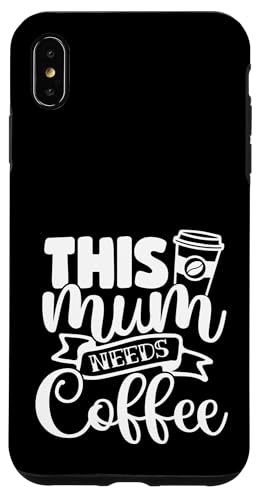 Lustiger Muttertag Lustig This Mum Needs Coffee Hülle für iPhone XS Max Lustiger Muttertag Lustig This Mum Needs Coffee Hülle für iPhone XS Max von Mum Life Fun