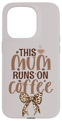 Mothers Day Leopard Kokette Schleife – This Mum Runs On Coffee Hülle für iPhone 15 Pro Mothers Day Leopard Kokette Schleife – This Mum Runs On Coffee Hülle für iPhone 15 Pro von Mum Life Fun