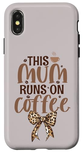 Mothers Day Leopard Kokette Schleife – This Mum Runs On Coffee Hülle für iPhone X/XS Mothers Day Leopard Kokette Schleife – This Mum Runs On Coffee Hülle für iPhone X/XS von Mum Life Fun