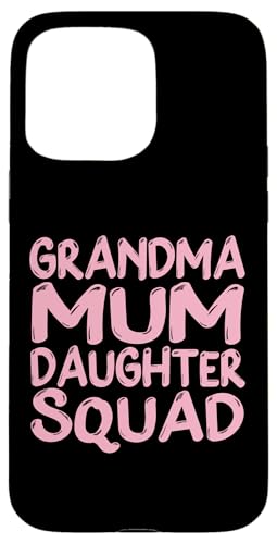 Muttertag Familie Favoriten Spaß Oma Mama Tochter Squad Hülle für iPhone 15 Pro Max Muttertag Familie Favoriten Spaß Oma Mama Tochter Squad Hülle für iPhone 15 Pro Max von Mum Life Fun